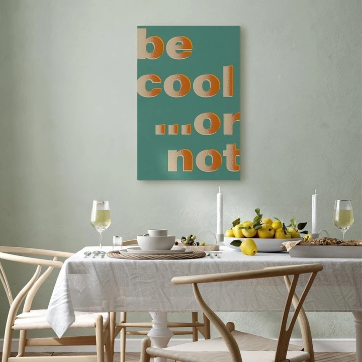 Obraz - Be Cool or Not (1-częściowy) pionowy