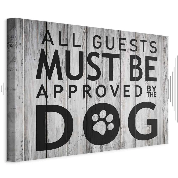 Obraz - All Guests Must Be Approved by the Dog (1-częściowy) szeroki