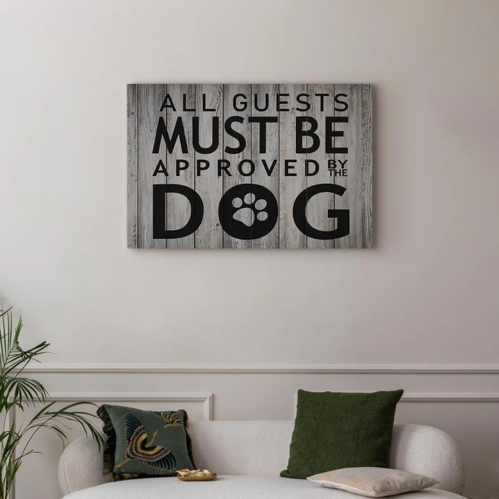 Obraz - All Guests Must Be Approved by the Dog (1-częściowy) szeroki