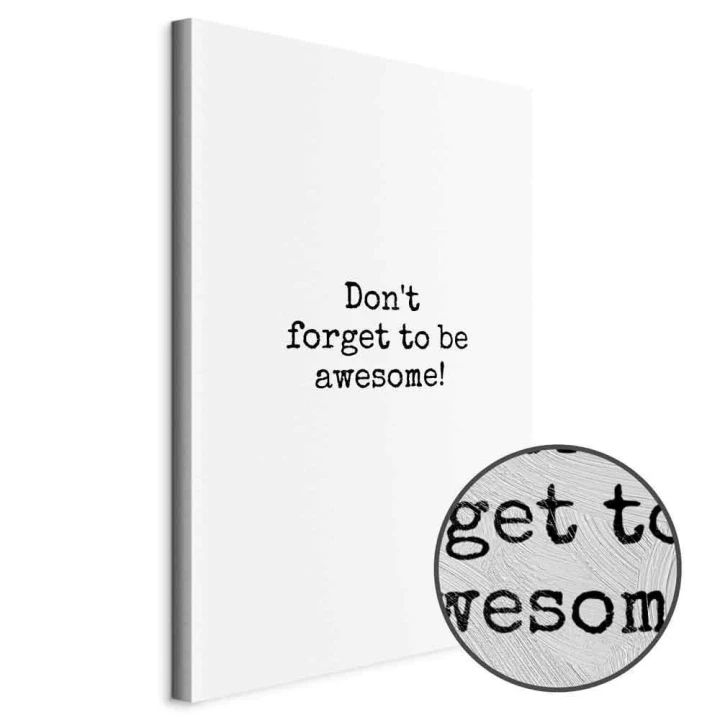 Obraz - Don't Forget to Be Awesome! (1-częściowy) pionowy