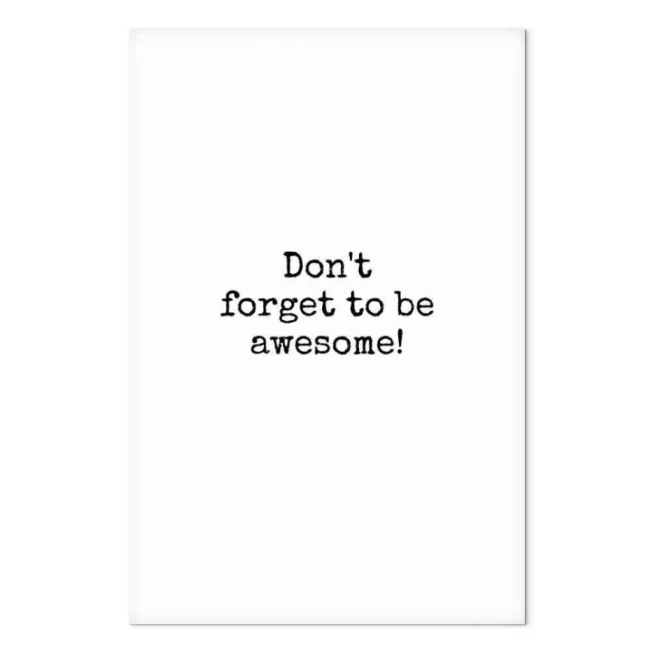 Obraz - Don't Forget to Be Awesome! (1-częściowy) pionowy