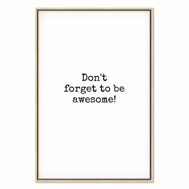 Obraz - Don't Forget to Be Awesome! (1-częściowy) pionowy