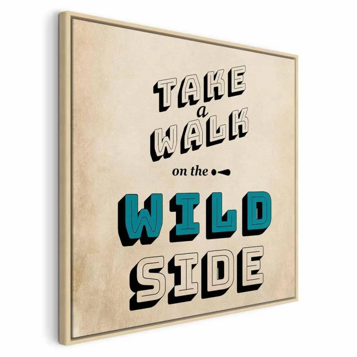 Obraz - Take Walk on the Wild Side (1-częściowy) kwadrat